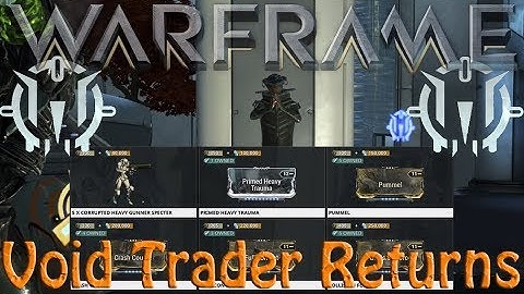 Warframe - Void Traders Returned! 89th rotation