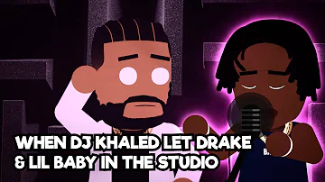When Dj Khaled let Drake and Lil Baby in the Studio | Staying alive | Jk D Animator