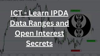 ICT - Learn IPDA Data Ranges and Open Interest Secrets