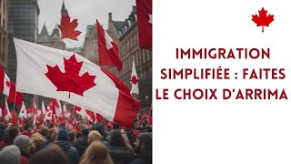 Comment utiliser Arrima pour réaliser votre rêve dimmigrer au Canada 