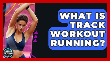 What Is Track Workout Running? - Running Beyond Limits