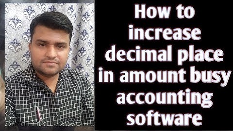 How To Increase decimal place In Rupees in busy accounting software