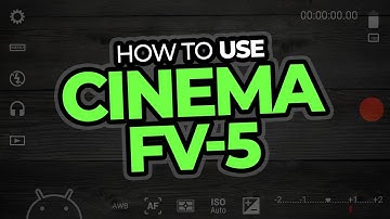 How To Use Cinema FV-5 | Android Camera App