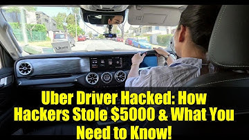 Uber Driver Hacked: How Hackers Stole $5000 & What You Need to Know!