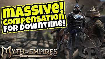 MASSIVE Compensation For Downtime!: Myth of Empires Survival RPG