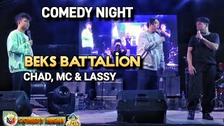 BEKS BATALLION COMEDY NIGHT | Lassy, MC & Chad