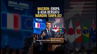 Eropa & Asia Bersatu Tinggalkan AS? Ini Kata presiden prancis Macron #Shorts #Geopolitik #Macron #AS
