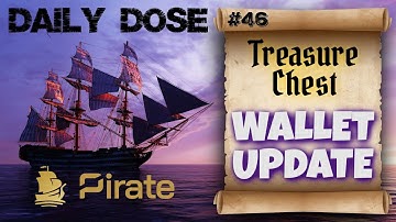 Daily Dose Of Pirate Chain: #46 - Treasure Chest Wallet Update w/Forge