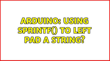 Arduino: Using Sprintf() to left pad a string?