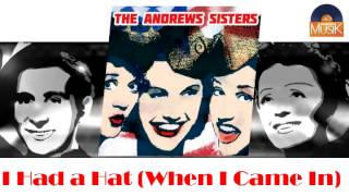 Video thumbnail of "The Andrews Sisters - I Had a Hat When I Came In (HD) Officiel Seniors Musik"