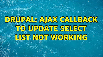 Drupal: Ajax Callback to Update Select List not Working