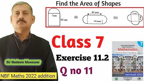 Class 7 Exercise 11.2 Q no 11 NBF Maths Ex 11.2  Find area  in given figure sir Nadeem Munawar