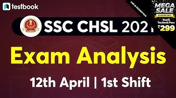 SSC CHSL Analysis 2021 (12th April, 1st Shift) | SSC CHSL Exam Review + Questions Asked