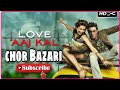 chor bazari status Video
