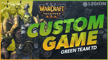 GREEN TEAM TOWER DEFENSE in Warcraft 3: Reforged