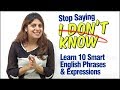 English Speaking Practice Lesson - ✋Stop Saying - I Don’t Know 🤷‍♀️  Learn 10 Smart English Phrases