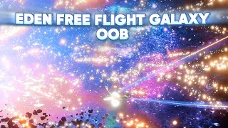 Eden free flight galaxy oob tutorial (Sky children of the light)