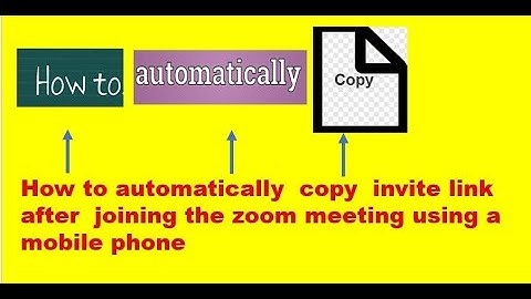 How to automatically  copy  invite link after  joining the zoom meeting using a mobile phone