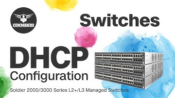 How to Configure DHCP using CLI - COMMANDO Soldier 2000 / 3000 Series L2+ / L3 Managed Switches