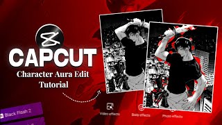 How To Character Aura Edit L Capcut Trending Tutorial L Tik Tok Trend