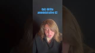 Quiz diritto amministrativo 62 concorsi pubblici