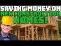 How to Save Money on New Home Construction!