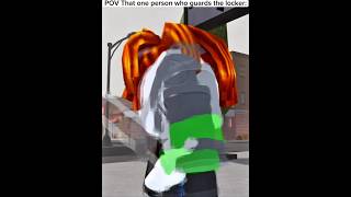 POV that one person that guards the locker: #roblox #rblx #ohio