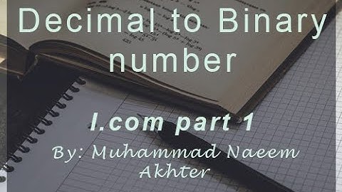 How to convert Decimal to Binary number | I.com 1st year | Chapter 9 | Binary number system