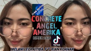 DJ CONCRETE ANGEL AMERIKA DUTCH KUPANG 2026