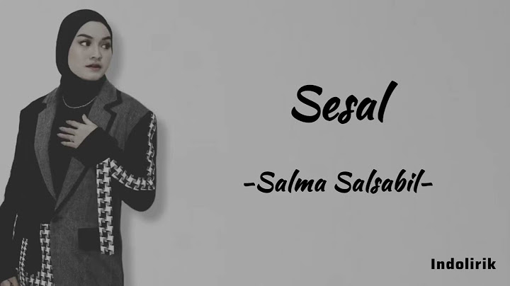 Sesal - Salma Salsabil | Lirik Lagu