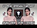 Kumpulan dj fyp tiktok 2022 sound kane jedag jedug ful bas terbaru