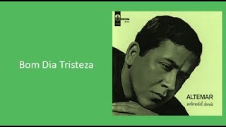 Altemar Dutra -  Bom dia Tristeza  - Áudio original  - 1964