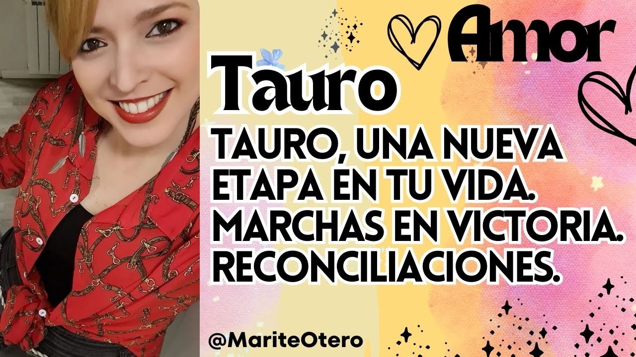 Tauro, una nueva etapa en tu vida. Marchas en Victoria ...