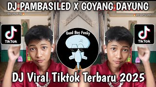 Download Lagu DJ PAMBASILET X GOYANG DAYUNG X KAU PATAHKAN HATIKU SLOWED MENGKANE VIRAL TIKTOK TERBARU 2025 MP3 Download Lagu DJ PAMBASILET X GOYANG DAYUNG X KAU PATAHKAN HATIKU SLOWED MENGKANE VIRAL TIKTOK TERBARU 2025 MP3