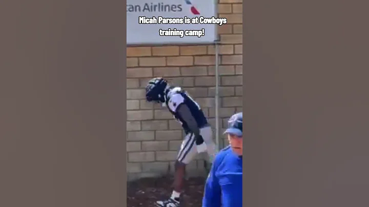 Micah Parsons Is At Cowboys training camp as promised