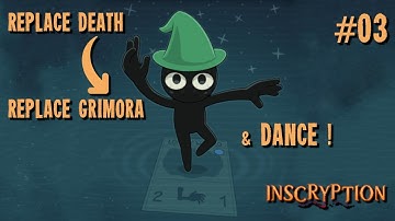 Replace Death & Dance Steps In | Inscryption (3) - No Commentary