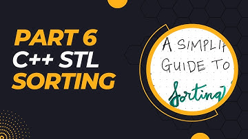 Mastering C++ STL Sort() Algorithm: A Comprehensive Guide | Part 6