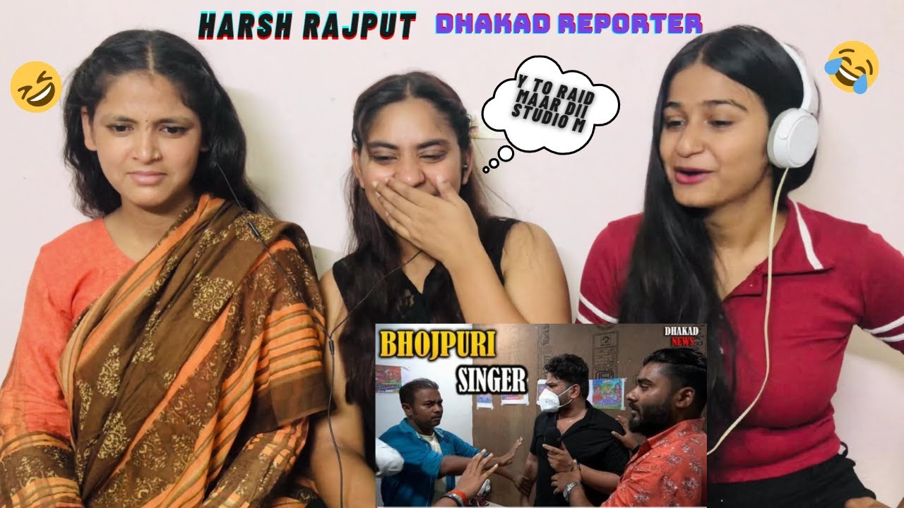 BHOJPURI SINGER|| DHAKAD REPORTER|| HARSH RAJPUT||REACTION