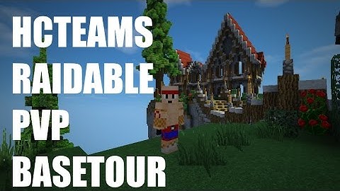 HCTeams Map 15 #1: RAIDABLE PVP + BASETOUR (SOTW)