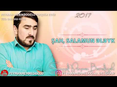 Seyyid peyman   shah salamun eleyk 2017  tam versiya 