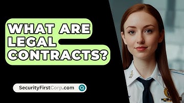 What Are Legal Contracts? - SecurityFirstCorp.com
