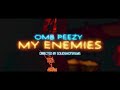 OMB Peezy - My Enemies (OFFICIAL VIDEO)