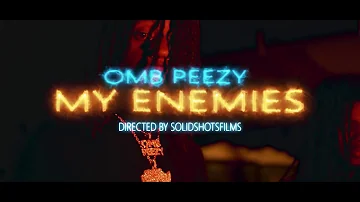 OMB Peezy - My Enemies (OFFICIAL VIDEO)