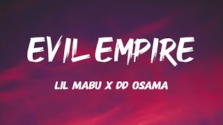 Lil Mabu x DD Osama - Evil Empire ( Lyrics)