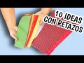 10 MANUALIDADES FÁCILES DE COSTURA CON RETAZOS DE TELA | COSER PARA VENDER