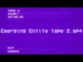 Emerging Entity Tape 2
