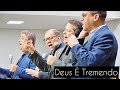 DEUS É TREMENDO - Quarteto Gileade