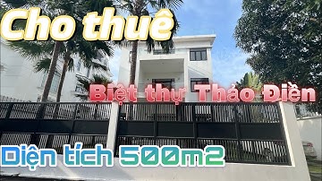 Cho thuê biệt thự Thảo Điền quận 2 ngang 17m dài 28m 3 lầu có hồ bơi tháng máy nhà đẹp 