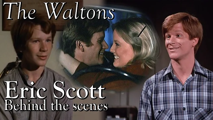 The Waltons - Eric Scott  - behind the scenes with...