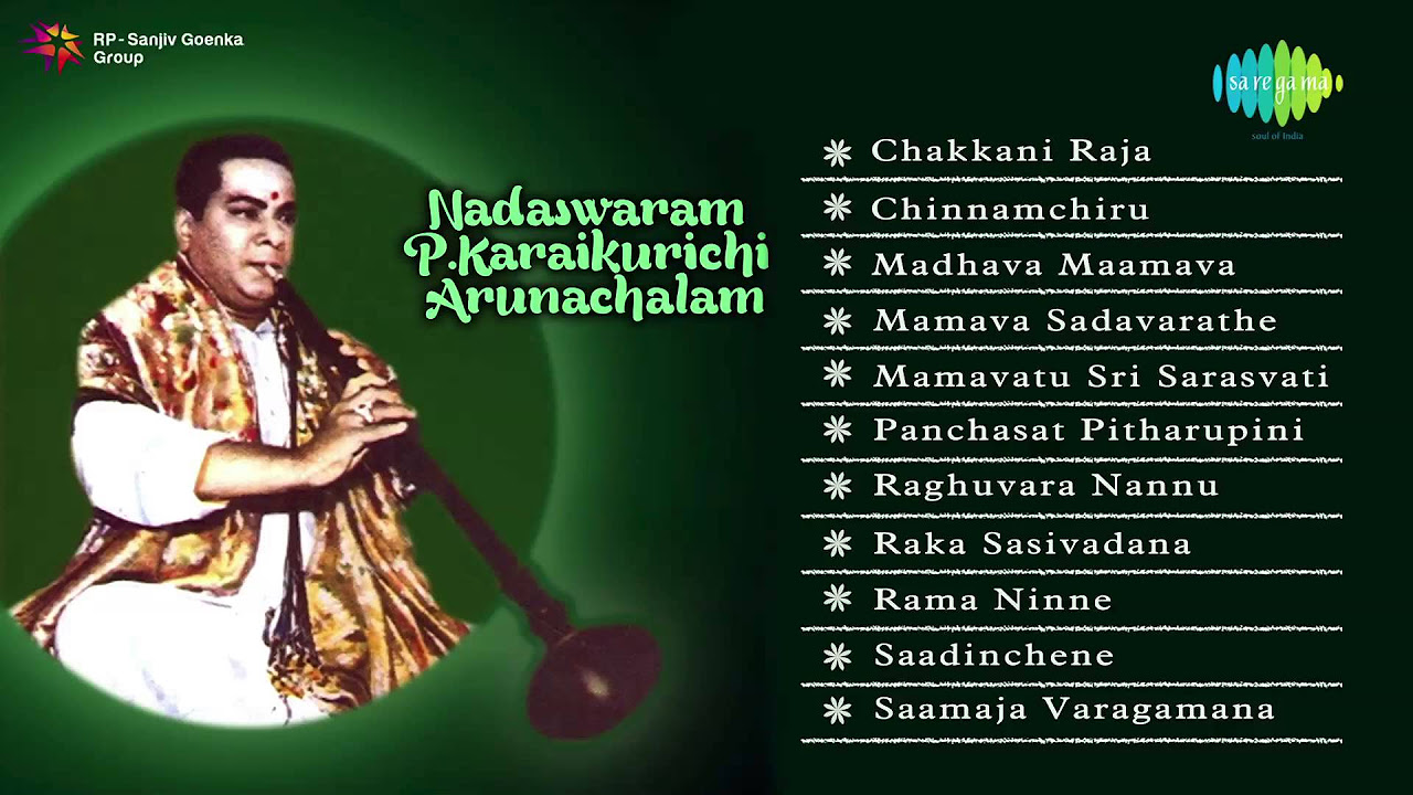 Nadaswaram  P Karaikurichi Arunachalam  Jukebox